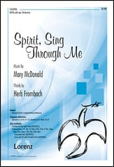 Spirit, Sing Through Me SATB choral sheet music cover